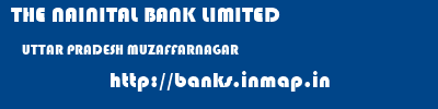THE NAINITAL BANK LIMITED  UTTAR PRADESH MUZAFFARNAGAR    banks information 